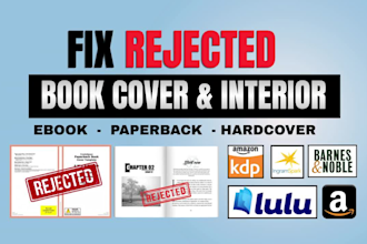 fix, format kdp, lulu or barnes and noble book and cover rejection upload error