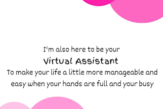 be your virtual assistance for anything that i can do