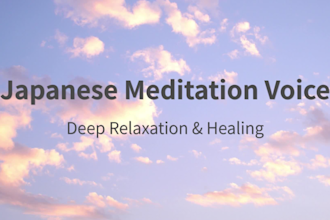 record a calming japanese voice for meditation, sleep and healing