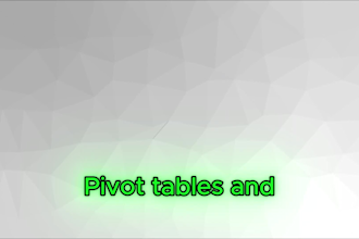 clean data format data make pivot tables and pivot charts