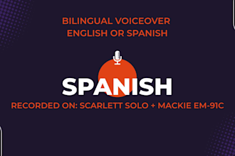 provide bilingual spanish english voiceover