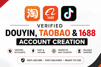 create verified douyin, taobao and 1688 accounts worldwide