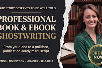 be ghostwriter, editor, rewrite fiction nonfiction selfhelp business book, ebook