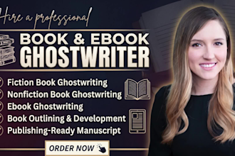 be ghostwriter, editor for quality fiction, nonfiction, selfhelp books, stories