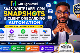 gohighlevel saas, white label CRM, snapshots and client onboarding automation