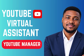 be your professional youtube virtual assistant and channel manager