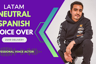 do a professional neutral latin american spanish voice over