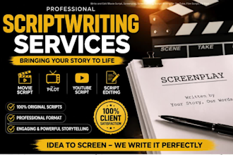 write and edit screenplay, movie script, TV pilot, and youtube script