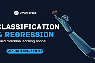build classification and regression machine learning models for your data