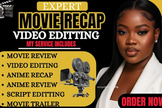 movie review movie recap video editing anime recap script writing for youtube