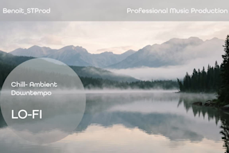 produce custom lofi, ambient, chill or downtempo music