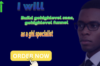 build gohighlevel saas, gohighlevel funnel and sales funnel as a ghl specialist