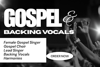 sing gospel, backing vocals and harmonies, gospel choir vocals, christian song