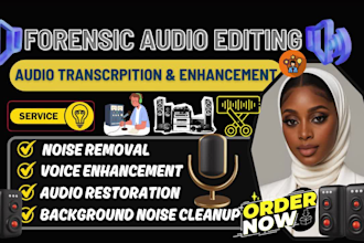 do forensic audio editing, noise reduction, voice enhancement and audio cleanup