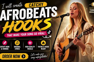 create a catchy female afrobeats hook or viral tiktok chorus for your song