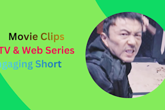 edit movie and web series clip for you tube  shorts, reels