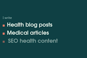 write SEO medical and health blog posts and articles