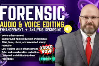 do forensic audio editing, voice restoration, cleanup, enhance, noise removal