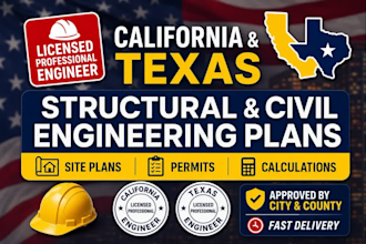 provide pe stamped structural, civil engineering plans for california and texas