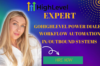 setup highlevel power dialer, workflow automation,  pipeline