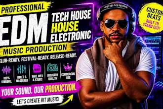 produce professional edm, tech house, house or electronic music