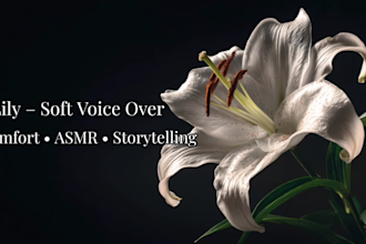 record a soft female voiceover for asmr, comfort audio, or narration
