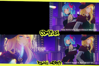 make you a complex music video for singer and vtuber