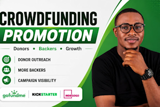 create and promote your crowdfunding campaign to attract donors and backers