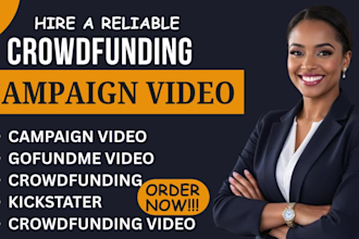 ceate a crowdfunding campaign video for kickstarter, indiegogo, gofundme