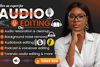 edit, clean, repair, fix, mix, sync and enhance audio, podcast and voiceover