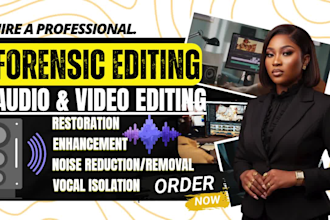 forensic audio and video editing, enhancement, restoration, audio cleanup
