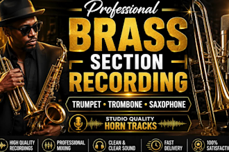 record trumpet, trombone brass section and saxophone tracks for your music