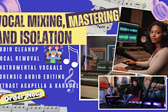 do vocal mixing, isolation, mastering, vocal removal, autotone, karaoke,acapella