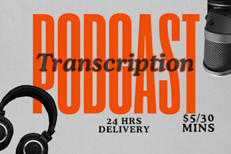 transcribe podcast interview transcription in 24hrs
