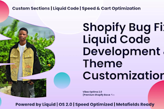 fix bugs,customize,or build shopify stores using liquid code