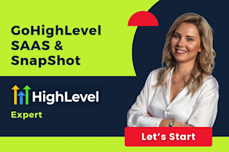 build highlevel gohighlevel saas snapshot for your agency