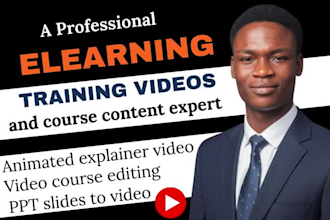 create elearning course video, animated explainer training video editing and ppt