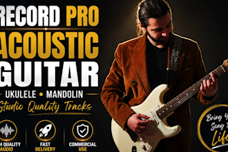 record pro acoustic guitar, ukulele or mandolin on your song