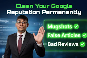 erase mugshots, false articles, and negative google results