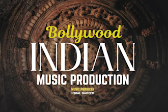 produce bollywood and indian music production for your song