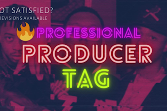 create 2 professional custom producer tags, voice tags, beat tags