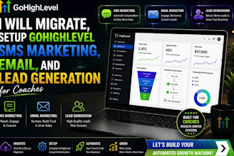 migrate, setup gohighlevel sms marketing, email, and lead generation for coaches