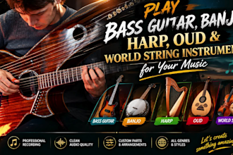play bass guitar, banjo, harp, oud and world string instruments