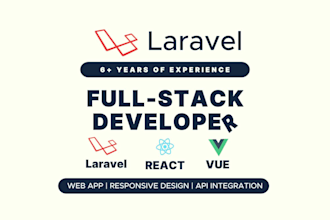 be full stack web developer laravel, react, vue js expert API web app developmet