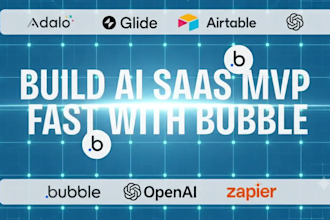 build ai saas bubble mvp as bubble mvp saas developer with high performance