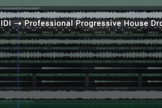 turn your midi into a professional progressive house drop
