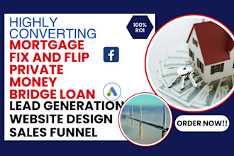 generate mortgage fix and flip private money bridge loan leads website design