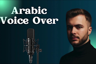 provide a high quality arabic voice over with clear pronunciation