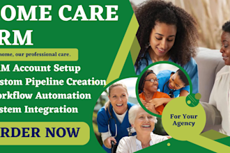 setup and customize a homecare CRM for your agency