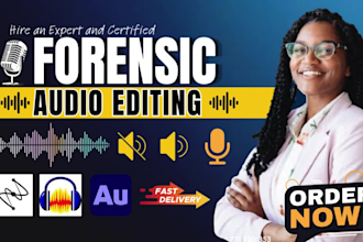 do forensic audio cleanup, editing, restoration, repair, and enhancement